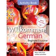 Willkommen! German Beginner's Course 2ED Revised Activity Book by Coggle, Paul; Schneke, Heiner, 9781444165180