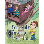 Youre My Favorite Everything by Allen, J. J., 9781480875180