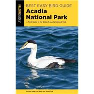 Best Easy Bird Guide Acadia National Park A Field Guide to the Birds of Acadia National Park by Minetor, Randi; Minetor, Nic, 9781493055180