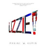 Lizzie! by Kumin, Maxine; Gilbert, Elliott, 9781609805180