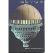 Empire of Capital by Wood, Ellen Meiksins, 9781844675180