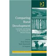 Comparing Rural Development: Continuity and Change in the Countryside of Western Europe by -rnason,Arnar, 9780754675181