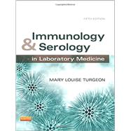 Immunology & Serology in Laboratory Medicine by Turgeon, Mary Louise, 9780323085182