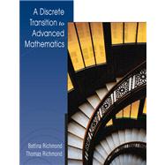 A Discrete Transition to Advanced Mathematics by Richmond, Bettina, 9780534405182
