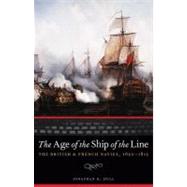 The Age of the Ship of the Line by Dull, Jonathan R., 9780803235182