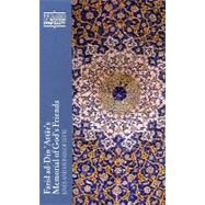 Farid ad-Din `Attrs Memorial of God's Friends : Lives and Sayings of Sufis by Attar, Farid Al-Din, 9780809105182