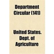 Department Circular by United States. Dept. of Agriculture, 9781154525182