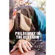 Philosophy in the Bedroom by Sade, Marquise de, 9781507745182