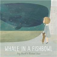 Whale in a Fishbowl by Howell, Troy; Jones, Richard, 9781524715182