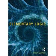 Elementary Logic by Garrett,Brian, 9781844655182