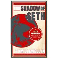 The Shadow of Seth by Llewellyn, Tom, 9781929345182