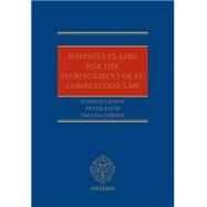 Damages Claims for the Infringement of EU Competition Law by Lianos, Ioannis; Davis, Peter; Nebbia, Paolisa, 9780199575183