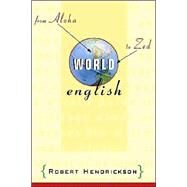 World English : From Aloha to Zed by Robert Hendrickson, 9780471345183