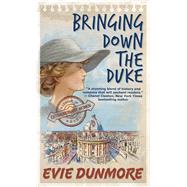 Bringing Down the Duke by Dunmore, Evie, 9781432875183