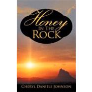 Honey in the Rock by Johnson, Cheryl Daniels, 9781469745183