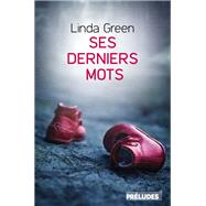Ses Derniers mots by Linda Green, 9782253105183
