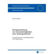 Die Regresshaftung Von Vorstandsmitgliedern Einer Aktiengesellschaft by Mack, Kristina, 9783631665183