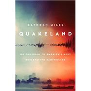 Quakeland by Miles, Kathryn, 9780525955184