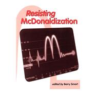 Resisting McDonaldization by Barry Smart, 9780761955184