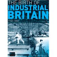 The Birth of Industrial Britain by Morgan; Kenneth, 9781138835184