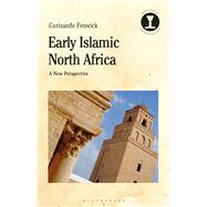 Early Islamic North Africa by Fenwick, Corisande; Hodges, Richard, 9781350075184
