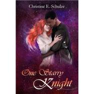 One Starry Knight by Schulze, Christine E.; Tutti, Tiffany, 9781517485184