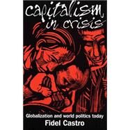 Capitalism in Crisis by Castro, Fidel, 9781876175184