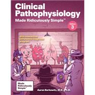 Clinical Pathophysiology Made Ridiculously Simple: Color Edition by Aaron Berkowitz MD PhD, 9781962445184
