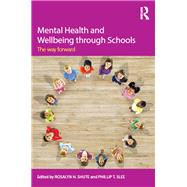 Mental Health and Wellbeing through Schools: The Way Forward by Shute; Rosalyn H., 9780415745185