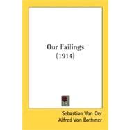 Our Failings 1914 by Von Oer, Sebastian, 9780548715185