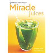 Miracle Juices by Amanda Cross; Charmaine Yabsley, 9780600635185