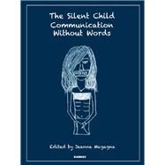 The Silent Child by Magagna, Jeanne, 9781855755185