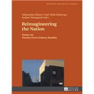 Reimagineering the Nation by Alund, Aleksandra; Schierup, Carl-Ulrik; Neergaard, Anders, 9783631715185