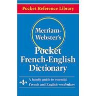 Merriam-Webster's Pocket French-English Dictionary by Merriam-Webster, 9780877795186