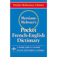 Merriam-Webster's Pocket French-English Dictionary by Merriam-Webster, 9780877795186