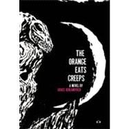 The Orange Eats Creeps by Krilanovich, Grace, 9780982015186