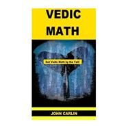 Vedic Math by Carlin, John, 9781501075186