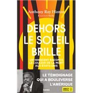 Dehors, le soleil brille by Anthony Ray HINTON, 9782366585186