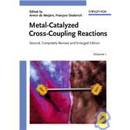 Metal-Catalyzed Cross-Coupling Reactions by de Meijere, Armin; Diederich, Franois, 9783527305186