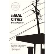 Ideal Cities: Poems by Meitner, Erika, 9780061995187