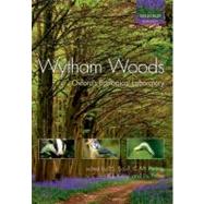 Wytham Woods Oxford's Ecological Laboratory by Savill, Peter; Perrins, Christopher; Kirby, Keith; Fisher, Nigel, 9780199605187