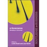 e-Governance: Managing or Governing? by Budd; Leslie, 9780415965187