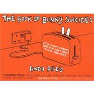 The Book of Bunny Suicides by Riley, Andy, 9780452285187