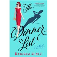 The Dinner List by Serle, Rebecca, 9781250295187