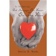 To the Hurting: God Massages Our Hearts on the Hour by Woods, Denise M., 9781481725187
