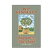 Japanese Baseball and Other Stories by Kinsella, W. P., 9781894345187