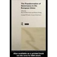 The Transformation of Governance in the European Union by Eising, Rainer; Kohler-Koch, Beate, 9780203165188