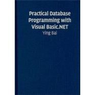 Practical Database Programming With Visual Basic.net by Ying  Bai, 9780521885188