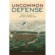 Uncommon Defense by Hall, John W., 9780674035188