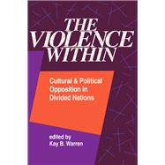 The Violence Within by Warren, Kay B., 9780813315188